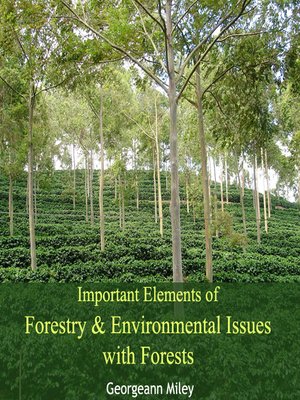 cover image of Important Elements of Forestry and Environmental Issues with Forests